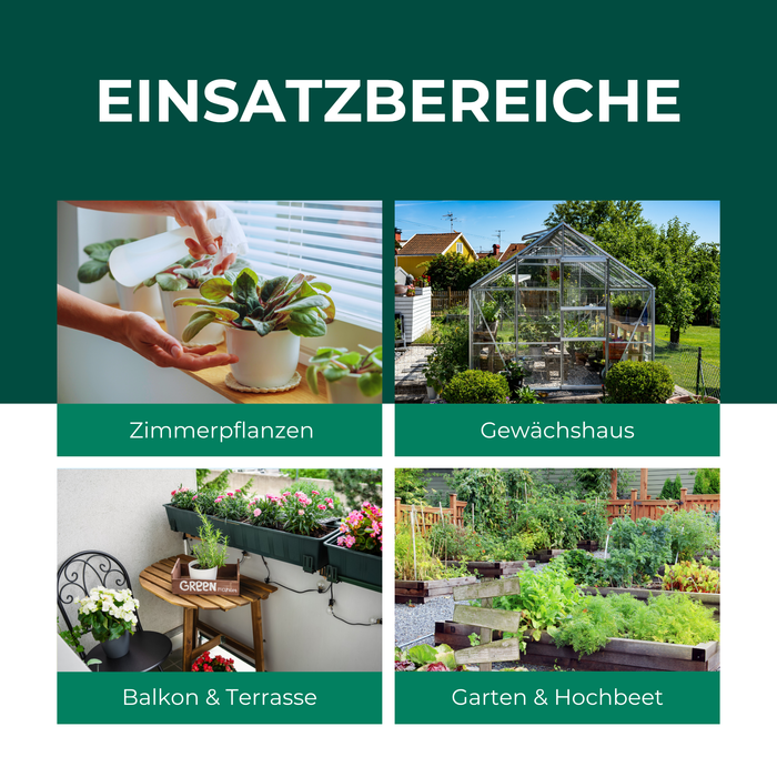 Einsatzbereiche: Zimmerpflanzen, Gewächshaus, Balkon & Terrasse, Garten & Hochbeet